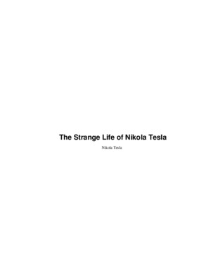 [Tesla Nickola] the Strange Life of Nikola Tesla(BookFiorg)