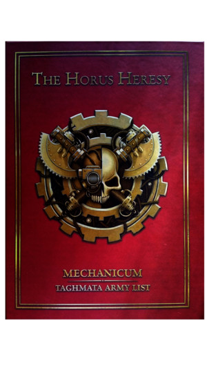 The Horus Heresy Mechanicum Taghmata Army Listpdf