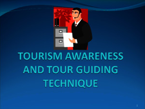 Tourism Awareness and Tour Guiding