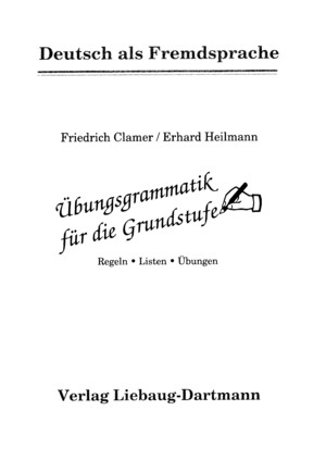 Übungsgrammatik für die Grundstufe, neue Rechtschreibung, Regeln, Listen, Übungen German 2002
