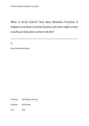 What is Social Justice How Does Education Provision in England Contribute to Social Injustice and What Might a More Socially Just Education System Look Like
